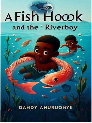 cover image of A Fish hook and the Riverboy
